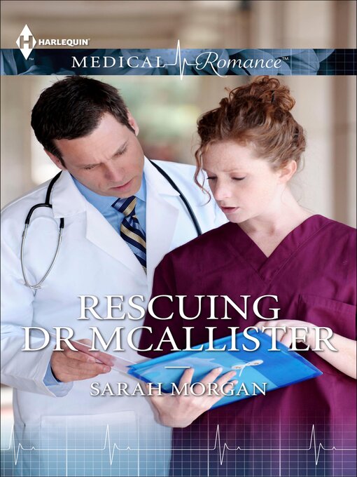 Title details for Rescuing Dr. Mcallister by Sarah Morgan - Available